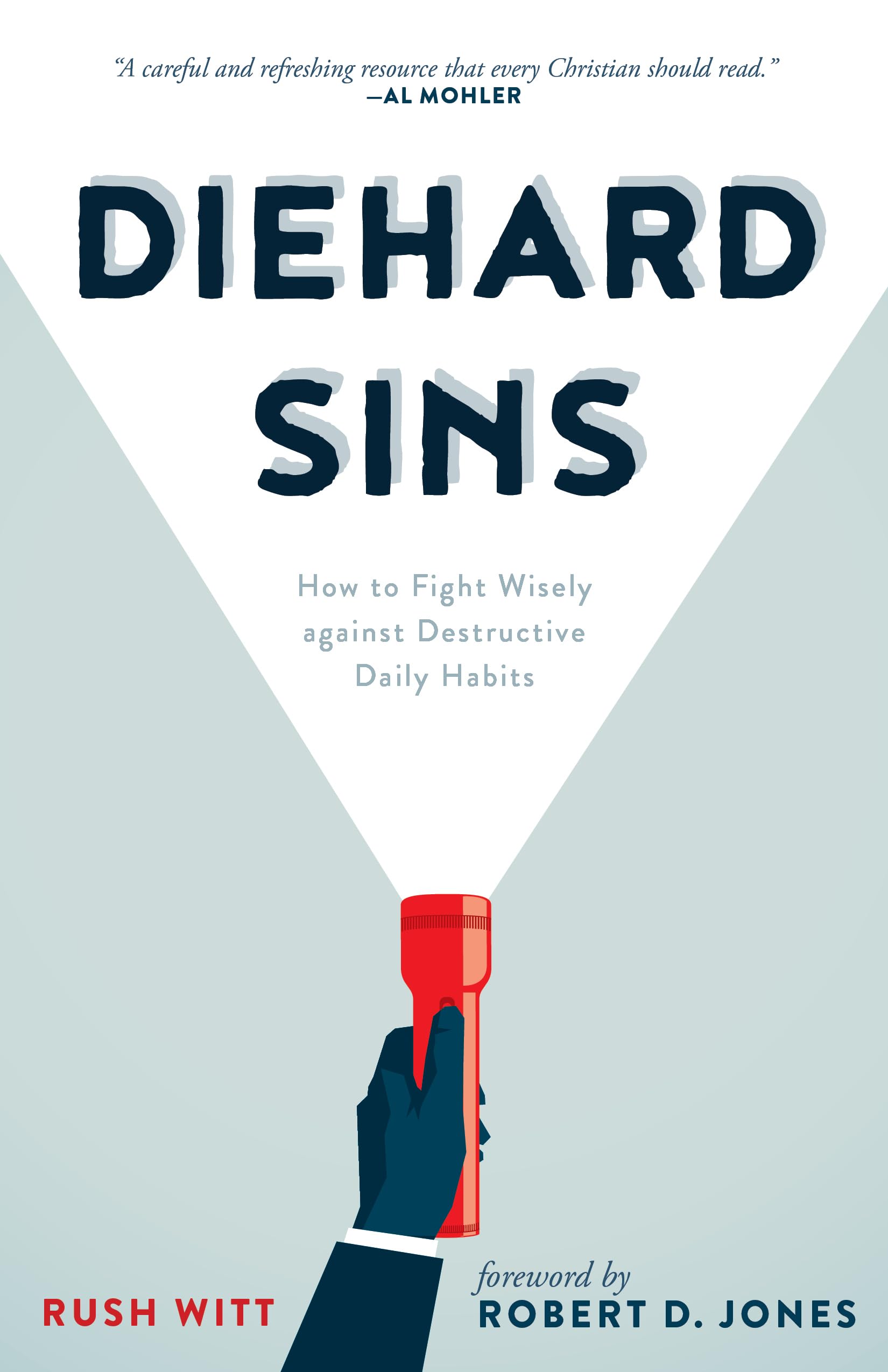 Diehard Sins: How To Fight Wisely Against Destructive Daily Habits