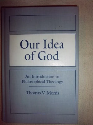 Our Idea of God: An Introduction to Philosophical Theology,Used