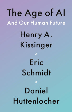 The Age of AI: And Our Human Future,Used