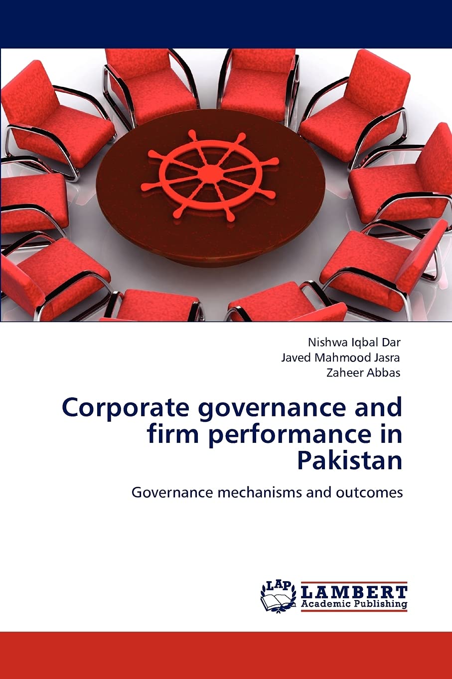 Corporate governance and firm performance in Pakistan: Governance mechanisms and outcomes,Used