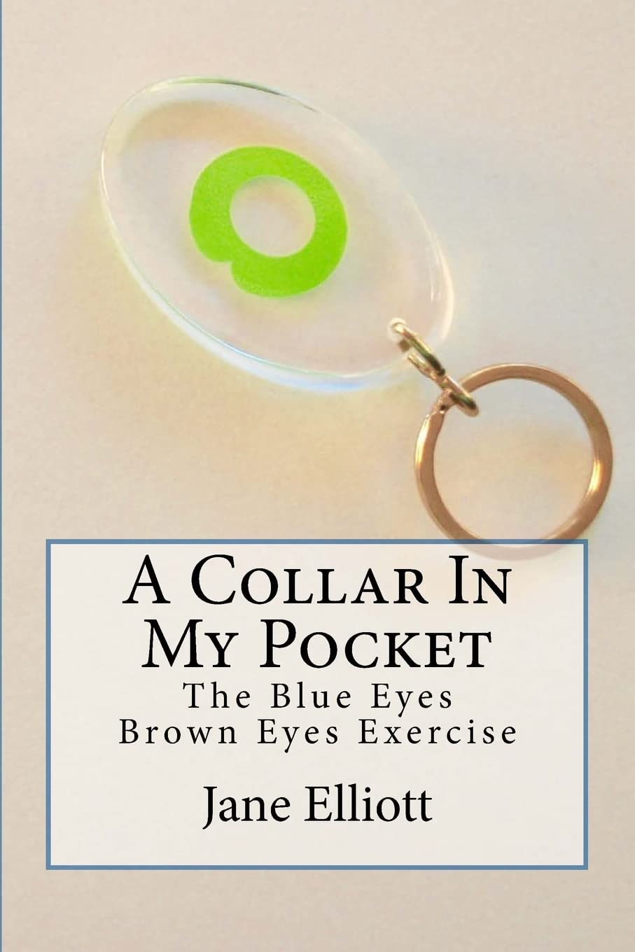 A Collar In My Pocket: Blue Eyes/Brown Eyes Exercise,Used