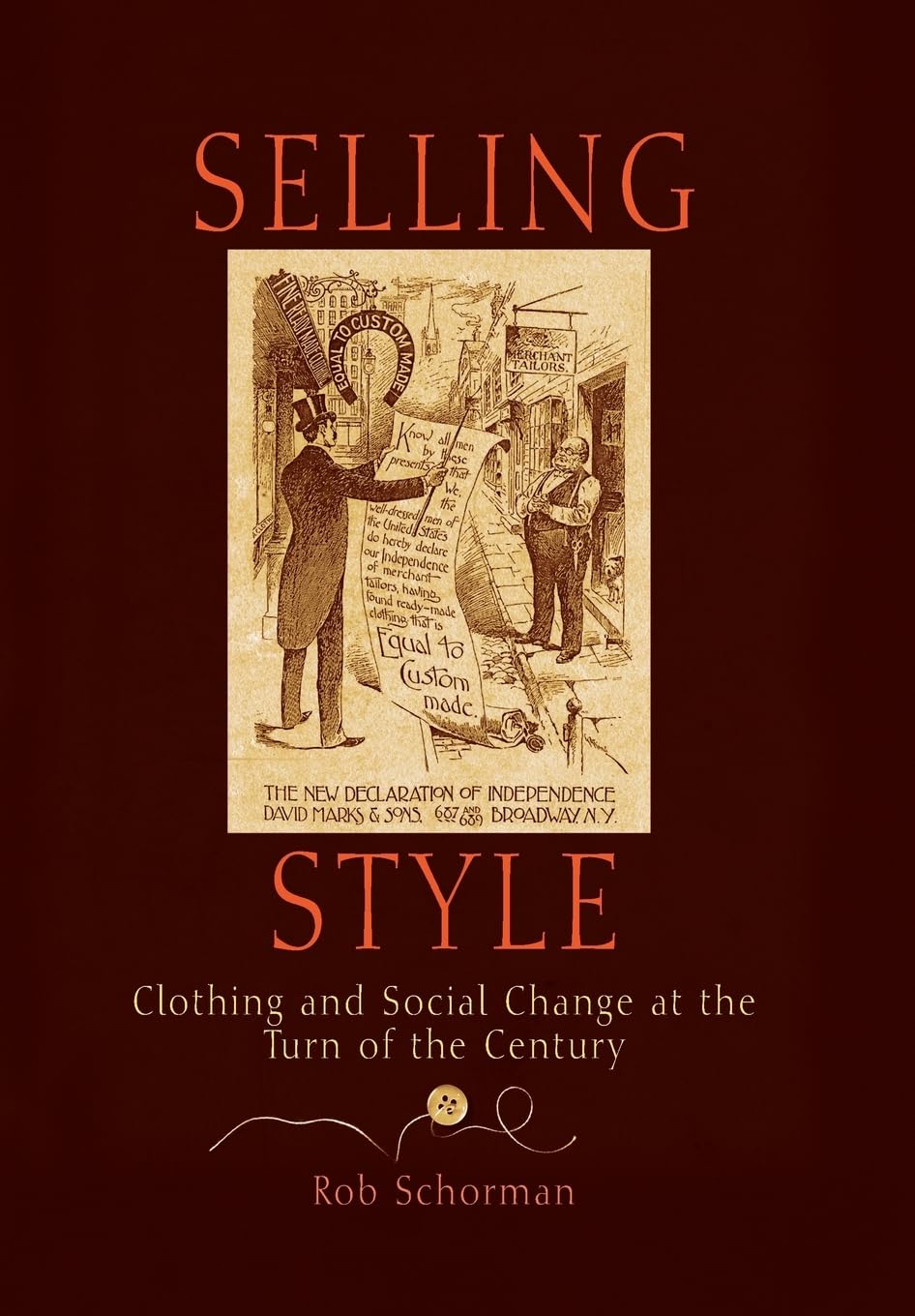 Selling Style: Clothing And Social Change At The Turn Of The Century,New