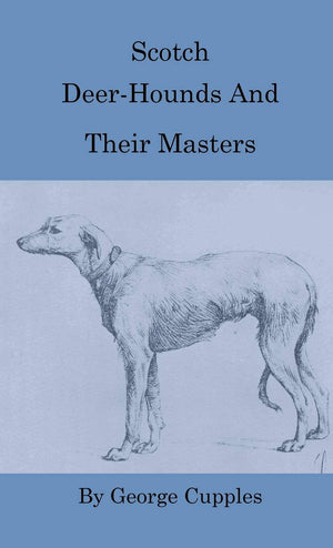 Scotch Deerhounds And Their Masters,Used