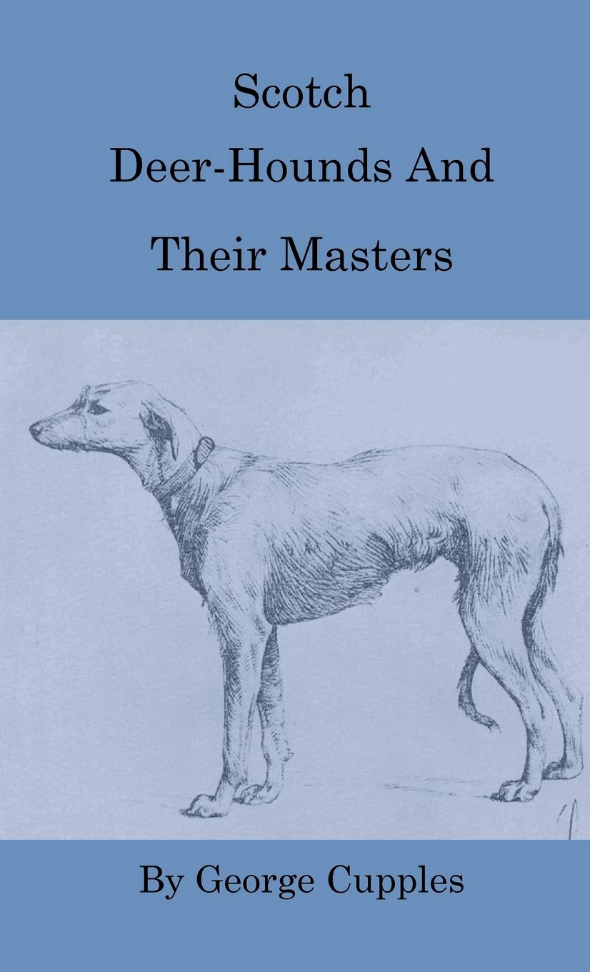 Scotch Deerhounds And Their Masters,Used