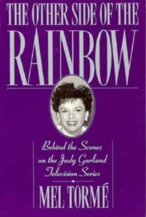 The Other Side of the Rainbow: Behind the Scenes on the Judy Garland Television Series,Used