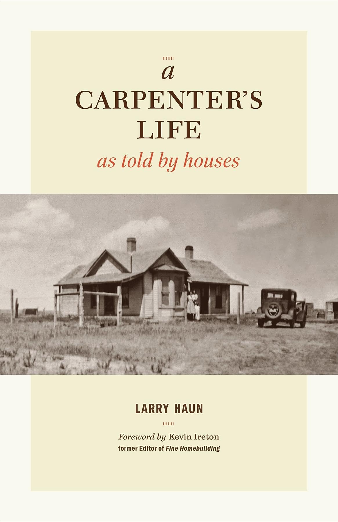 A Carpenter'S Life As Told By Houses