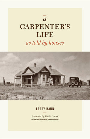 A Carpenter'S Life As Told By Houses