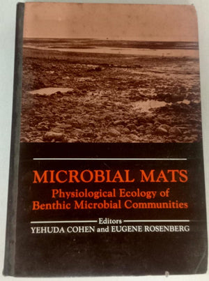 Microbial Mats: Physiological Ecology of Benthic Microbial Communities,Used