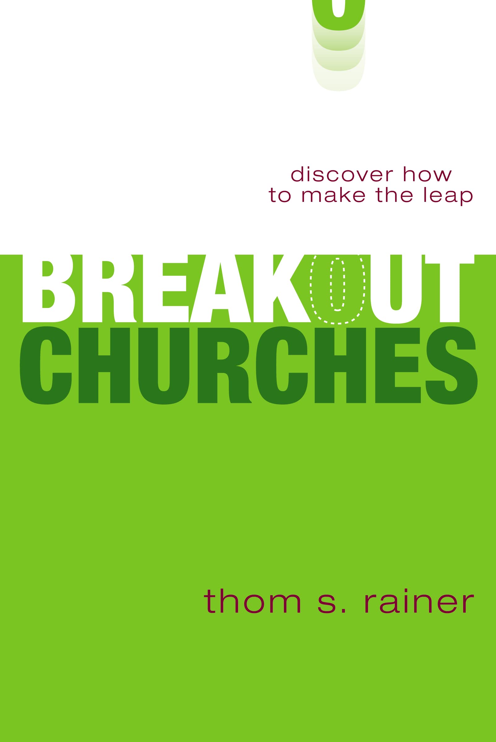 Breakout Churches: Discover How to Make the Leap,Used