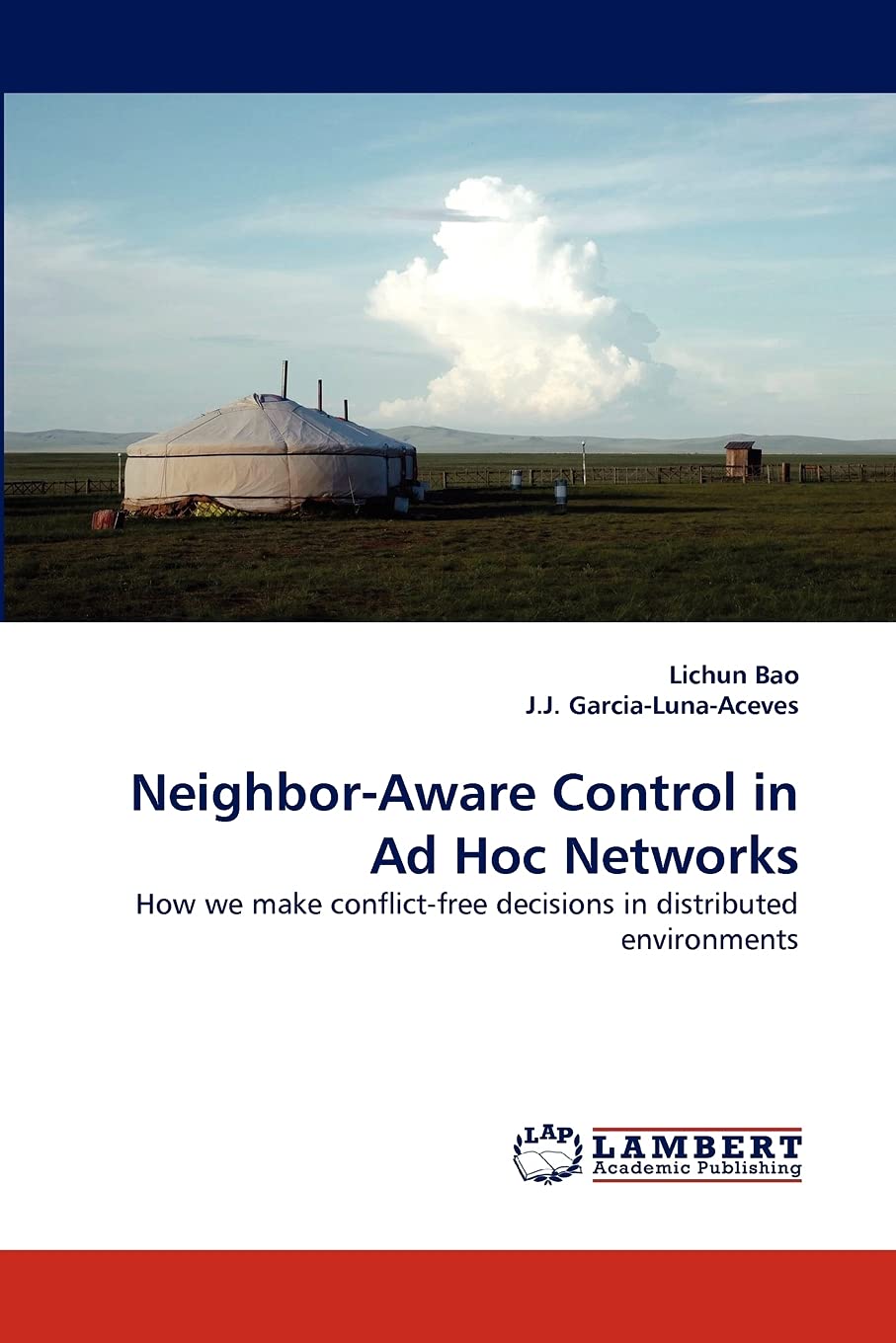 NeighborAware Control in Ad Hoc Networks: How we make conflictfree decisions in distributed environments,Used