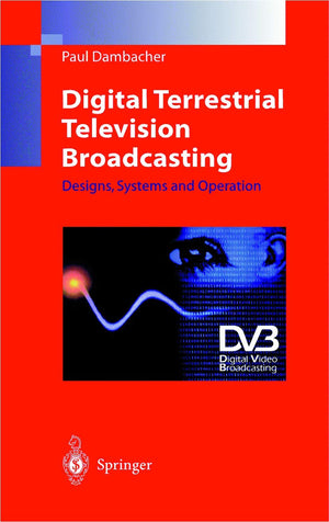 Digital Terrestrial Television Broadcasting: Designs, Systems And Operation,Used