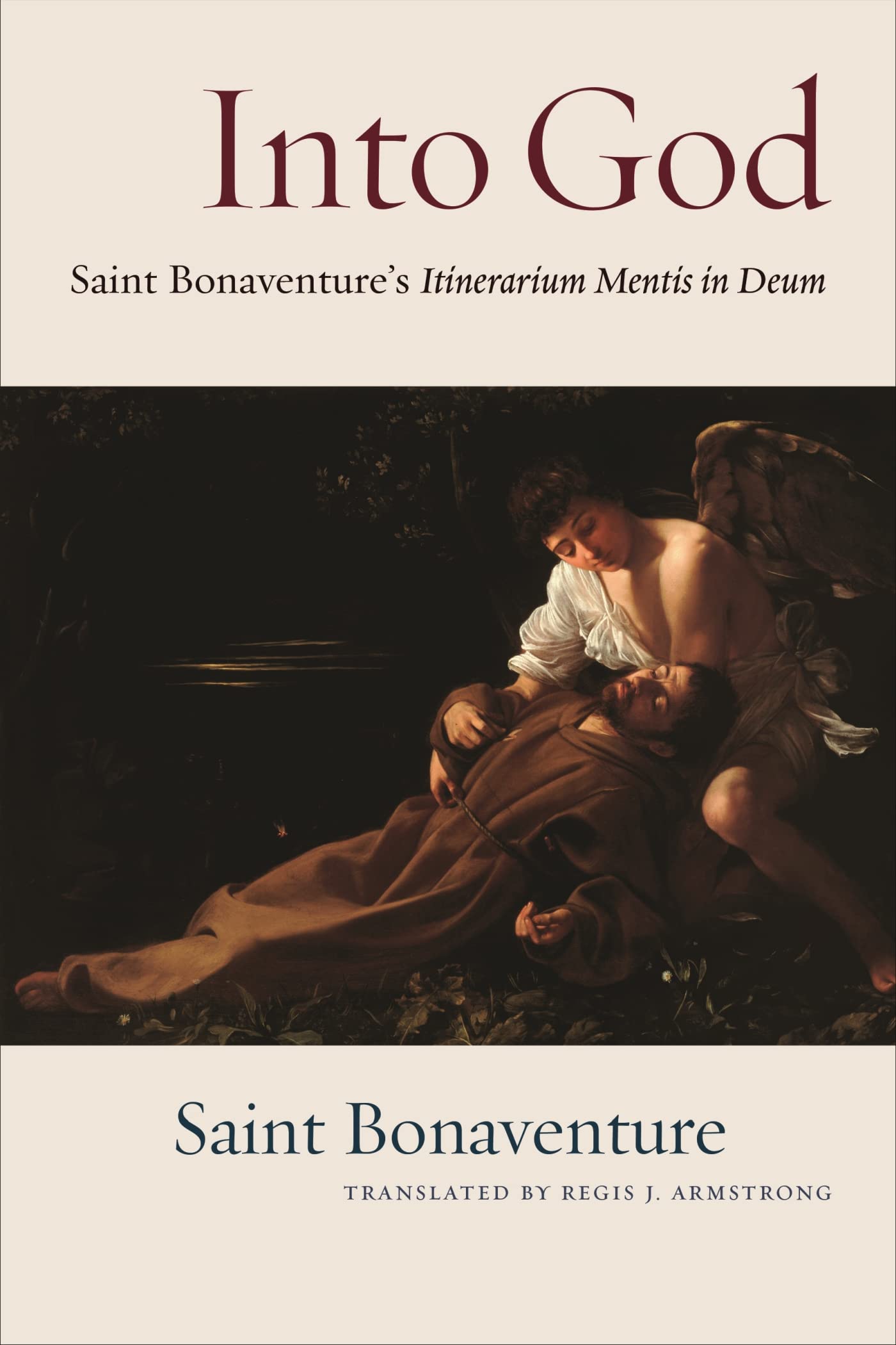 Into God: Itinerarium Mentis In Deum Ofsaintbonaventure,Used