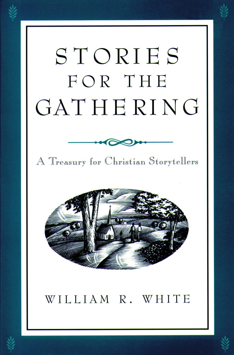 Stories for the Gathering: A Treasury for Christian Storytellers,Used