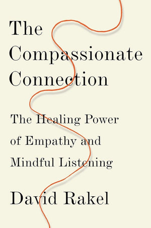 The Compassionate Connection: The Healing Power of Empathy and Mindful Listening,Used