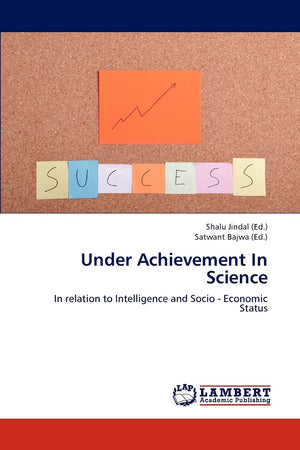 Under Achievement In Science: In relation to Intelligence and Socio  Economic Status,Used