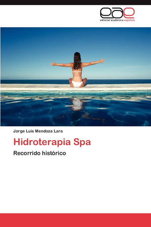Hidroterapia Spa: Recorrido histrico (Spanish Edition),Used