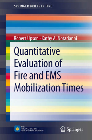 Quantitative Evaluation Of Fire And Ems Mobilization Times (Springerbriefs In Fire),Used
