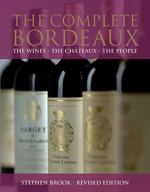 The Complete Bordeaux: The Wines The Chteaux The People,Used