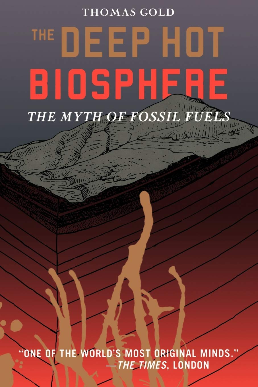 The Deep Hot Biosphere: The Myth Of Fossil Fuels,Used
