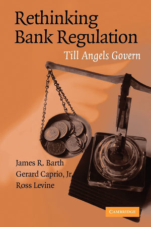 Rethinking Bank Regulation: Till Angels Govern,Used