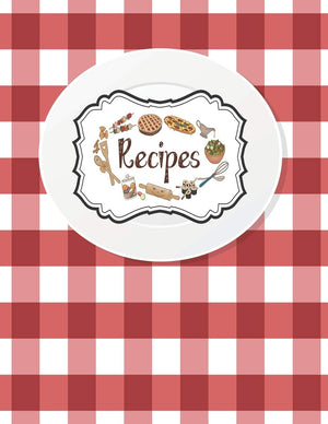 Recipes Notebook: Empty Cookbooks For Family Recipes Perfect For Girl Design With White Plate On A Red Checkered Tablecloth,Used