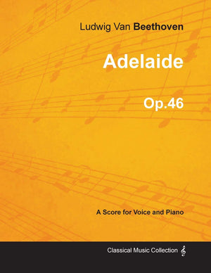 Adelaide  A Score For Voice And Piano Op.46 (1796),Used