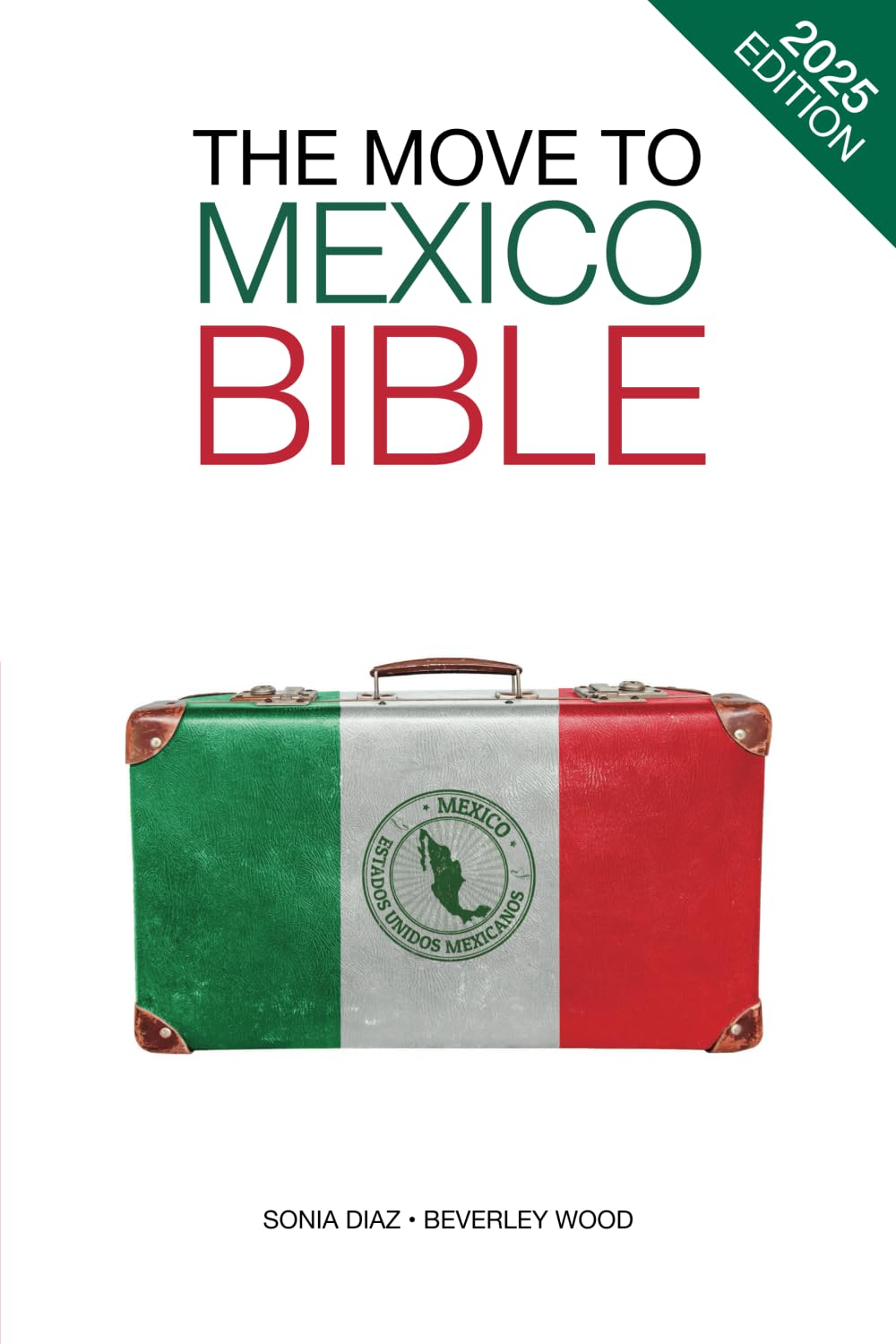 The Move to Mexico Bible (The Move to Series),Used
