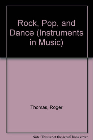Rock, Pop, and Dance (Instruments in Music),Used