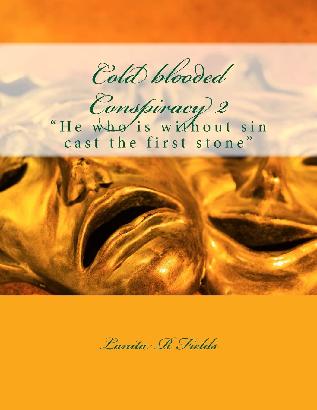 Cold blooded Conspiracy 2: 