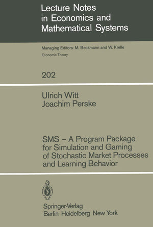 Sms  A Program Package For Simulation And Gaming Of Stochastic Market Processes And Learning Behavior (Lecture Notes In Economic,Used