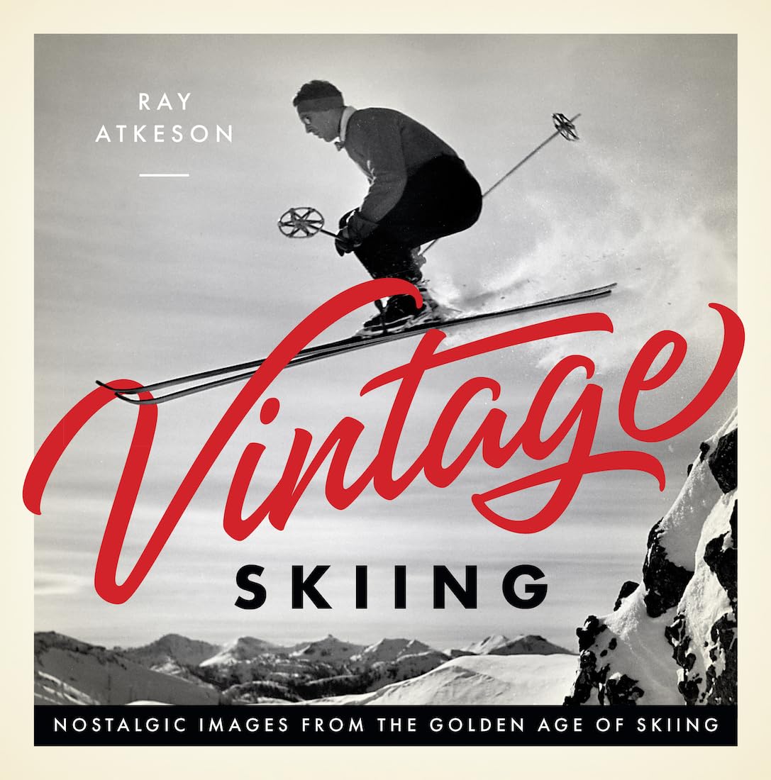 Vintage Skiing: Nostalgic Images from the Golden Age of Skiing,Used