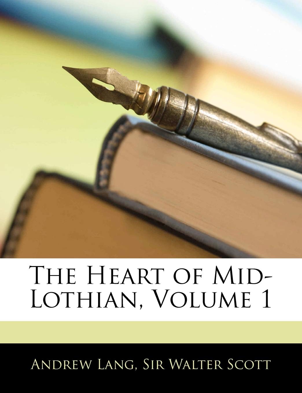 The Heart of MidLothian, Volume 1,Used