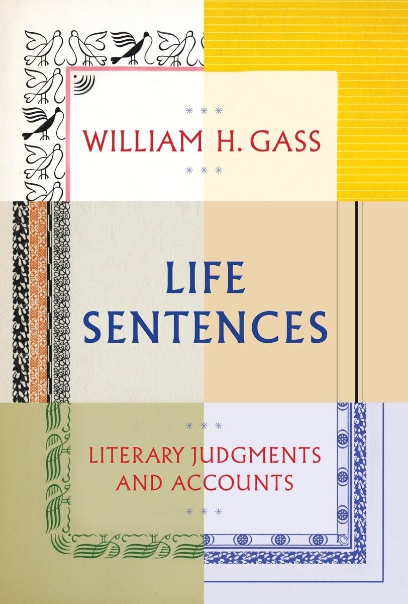 Life Sentences: Literary Judgments And Accounts,New