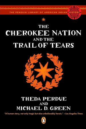 The Cherokee Nation And The Trail Of Tears (The Penguin Library Of American Indian History),New