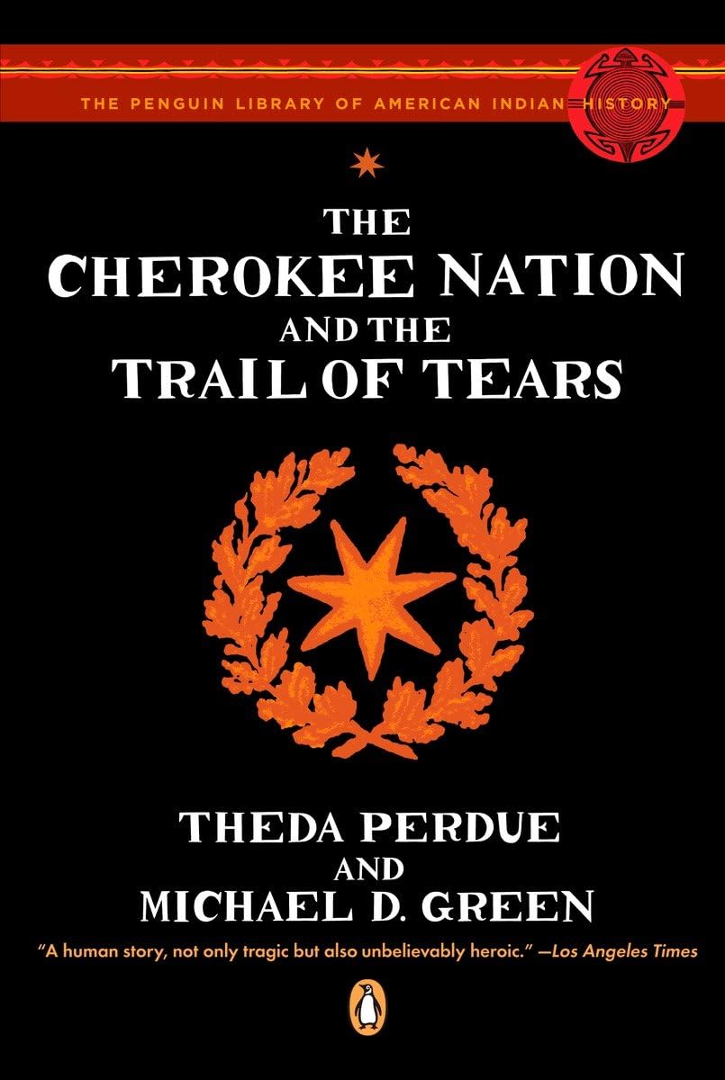 The Cherokee Nation and the Trail of Tears (The Penguin Library of American Indian History),Used