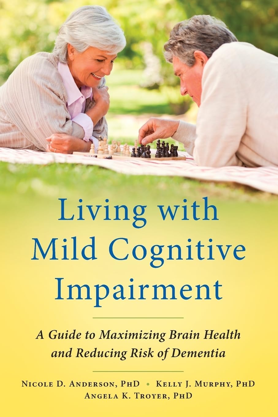 Living with Mild Cognitive Impairment: A Guide to Maximizing Brain Health and Reducing Risk of Dementia,Used