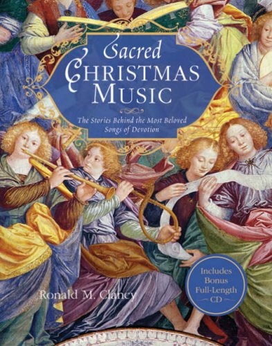 Sacred Christmas Music: The Stories Behind the Most Beloved Songs of Devotion,Used