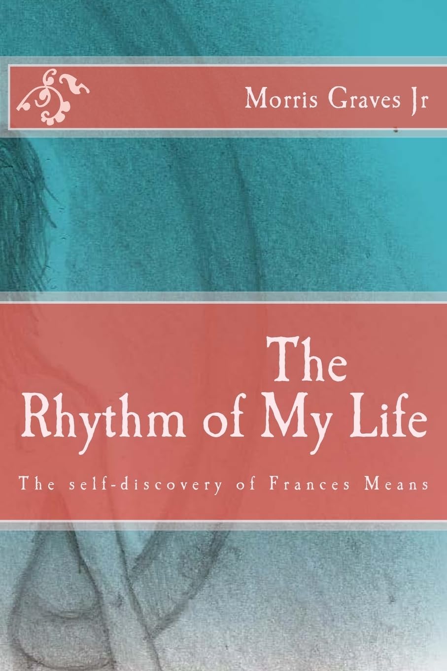 The Rhythm Of My Life: The Selfdiscovery Of Frances Means
