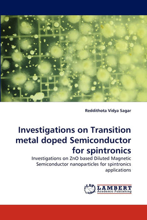 Investigations on Transition metal doped Semiconductor for spintronics: Investigations on ZnO based Diluted Magnetic Semiconduct,Used