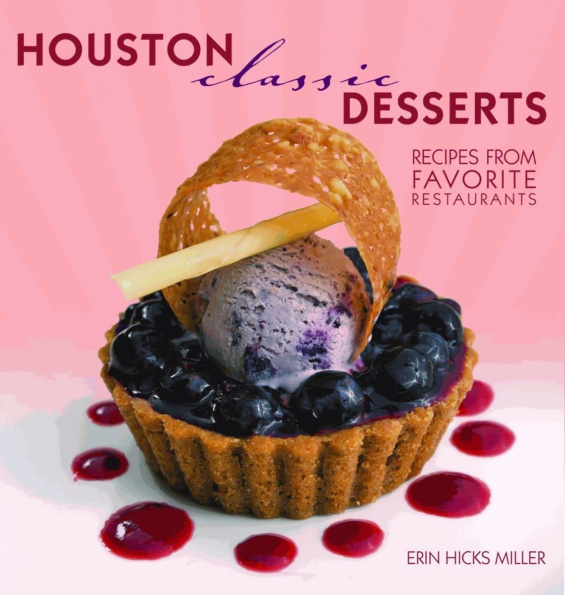 Houston Classic Desserts (Classic Recipes Series),Used