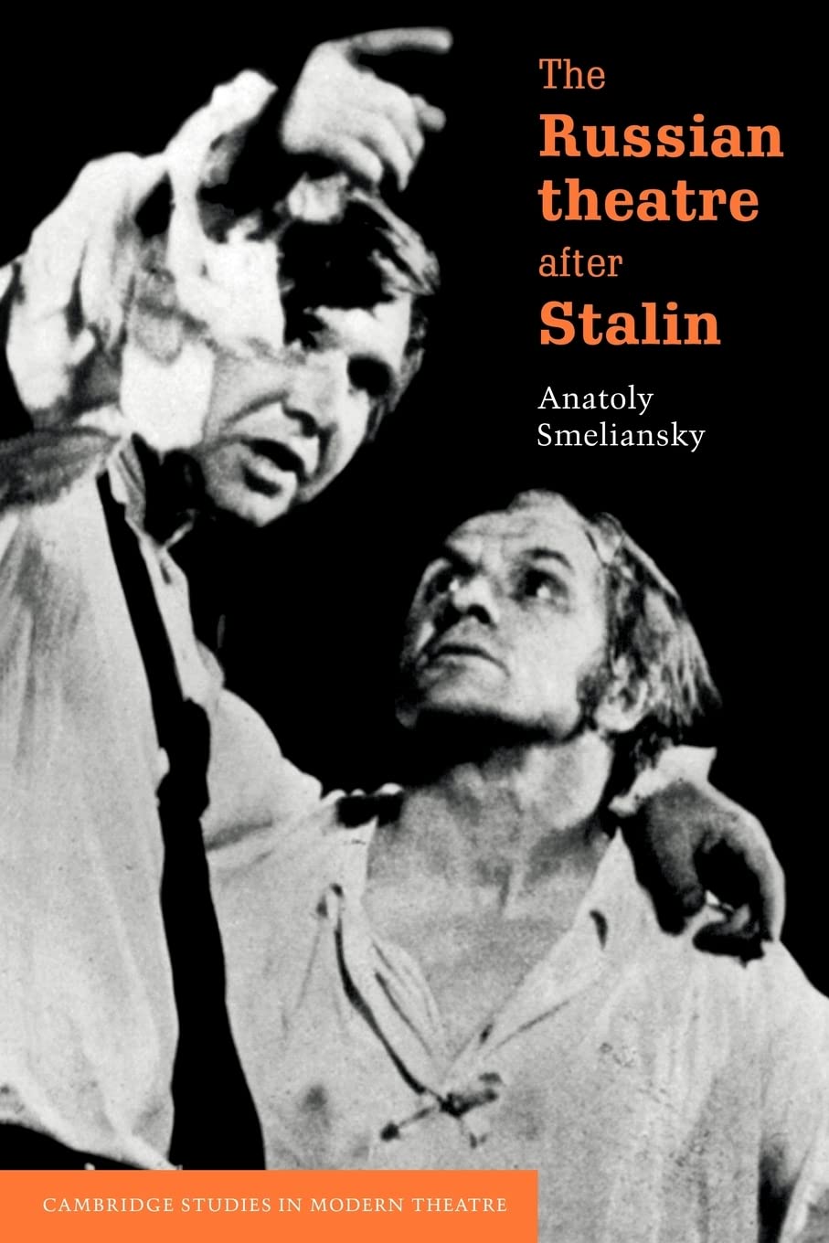 The Russian Theatre after Stalin (Cambridge Studies in Modern Theatre),Used