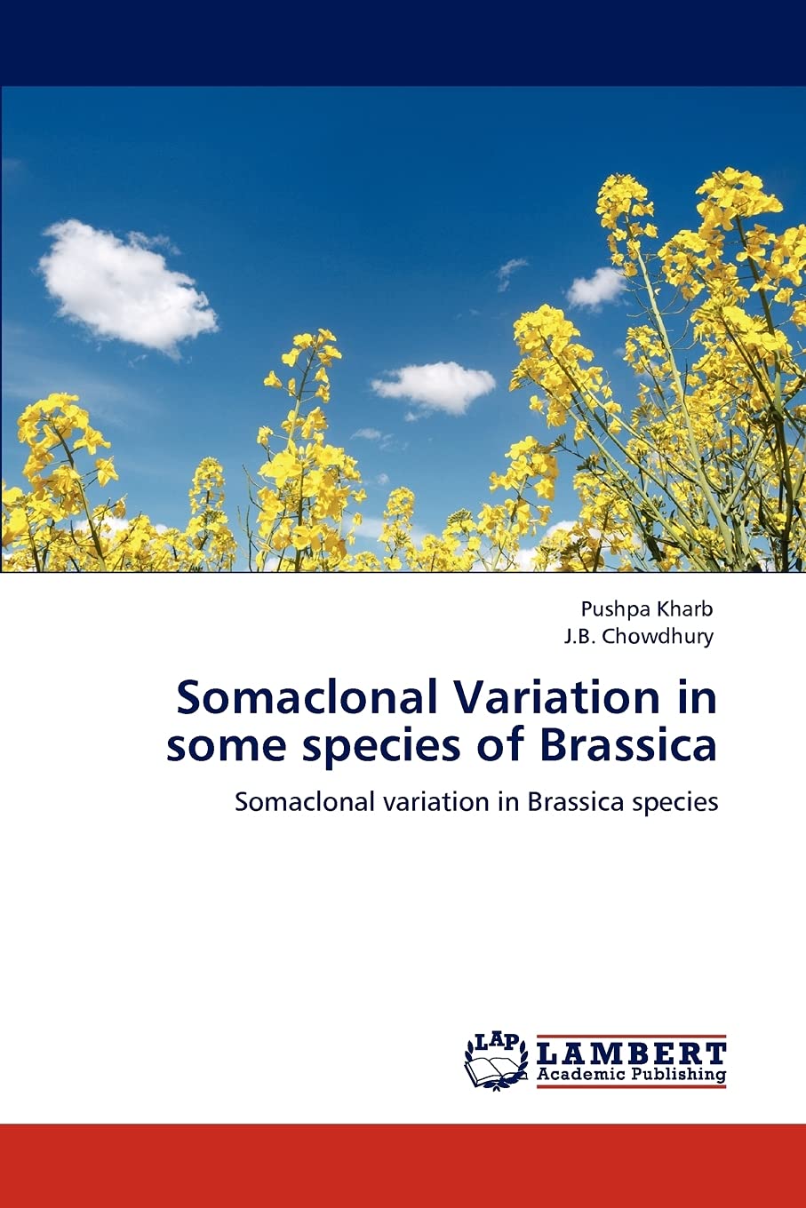 Somaclonal Variation in some species of Brassica: Somaclonal variation in Brassica species,Used