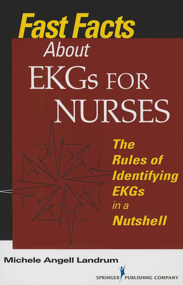 Fast Facts About EKGs for Nurses: The Rules of Identifying EKGs in a Nutshell,Used