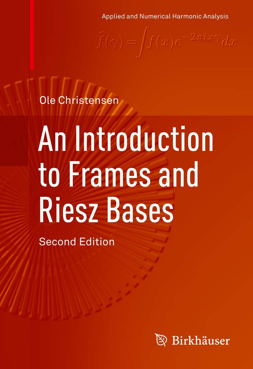 An Introduction to Frames and Riesz Bases (Applied and Numerical Harmonic Analysis),Used