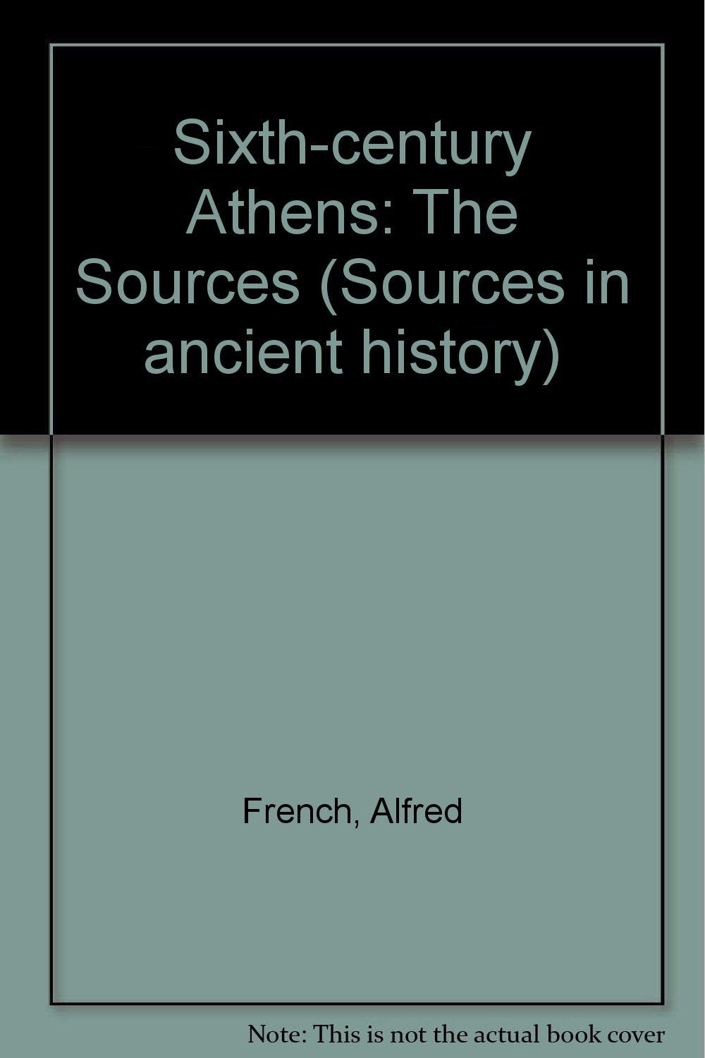 SixthCentury Athens: The Sources,Used