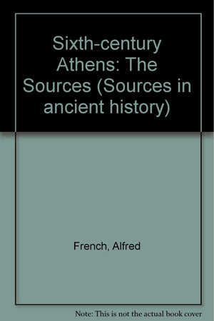 SixthCentury Athens: The Sources,Used