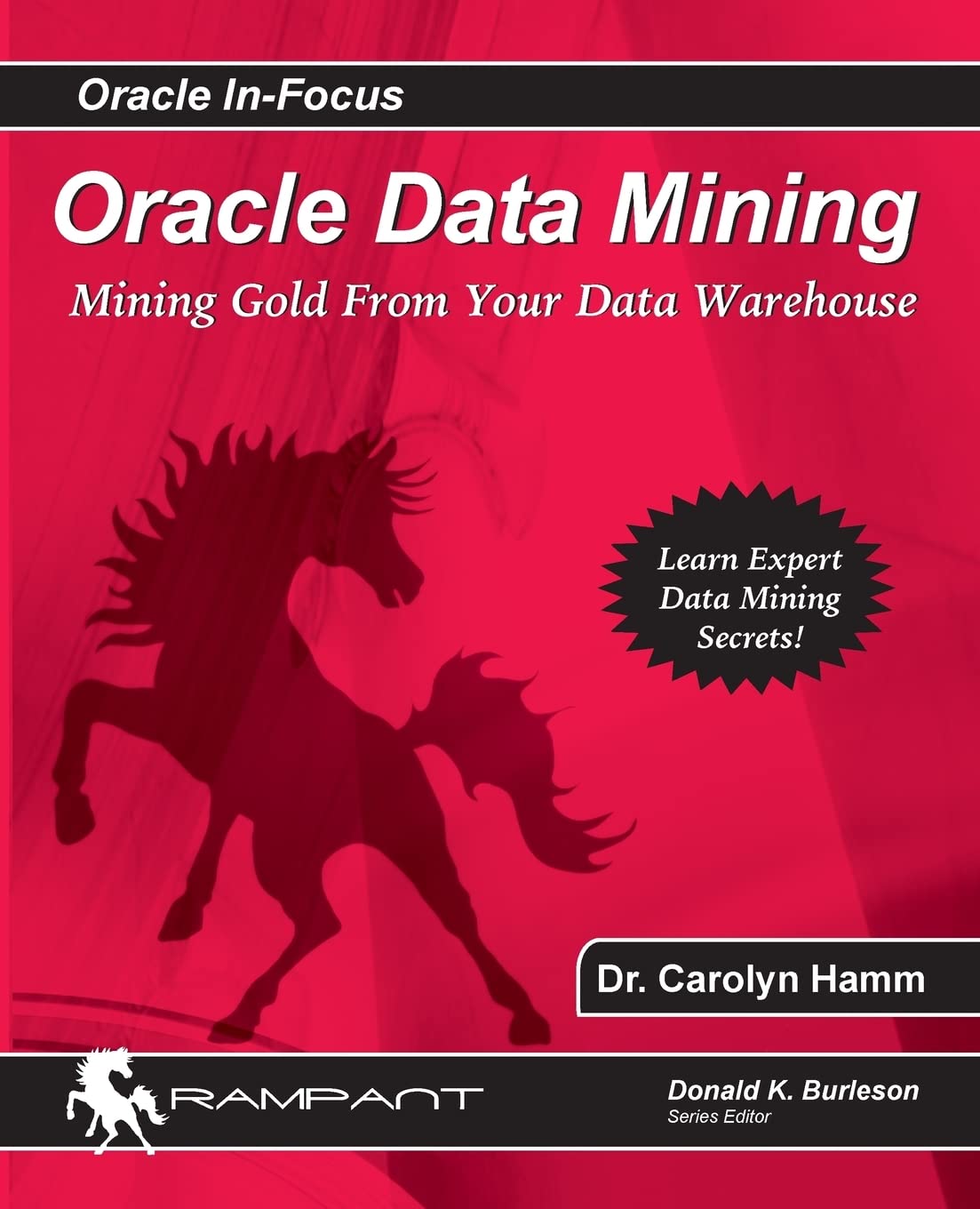 Oracle Data Mining: Mining Gold from your Warehouse (Oracle InFocus),Used