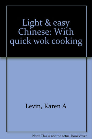 Light & easy Chinese: With quick wok cooking,Used