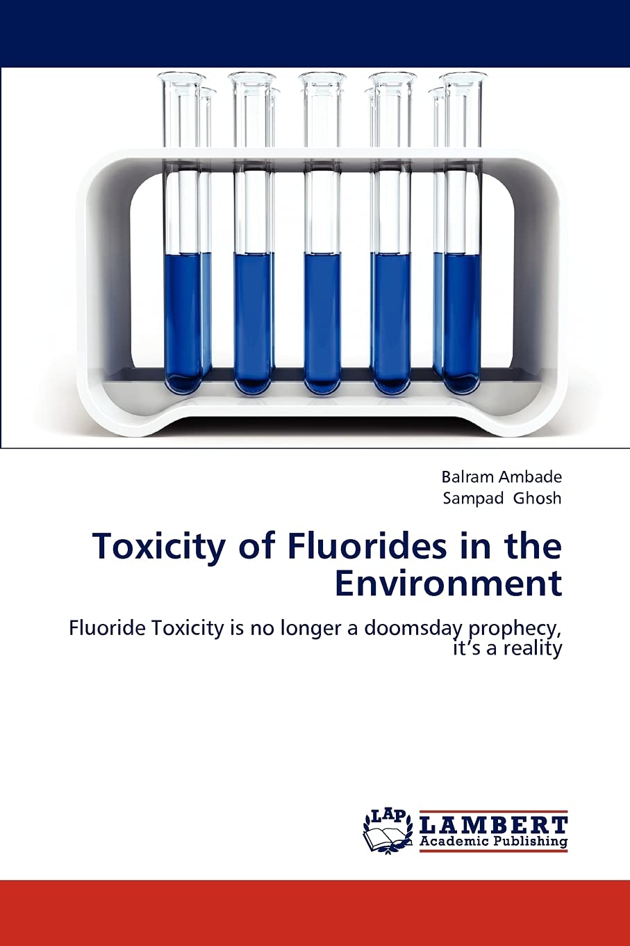 Toxicity of Fluorides in the Environment: Fluoride Toxicity is no longer a doomsday prophecy, its a reality,Used