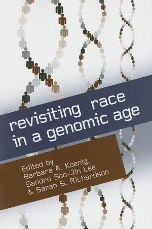 Revisiting Race in a Genomic Age (Studies in Medical Anthropology),Used